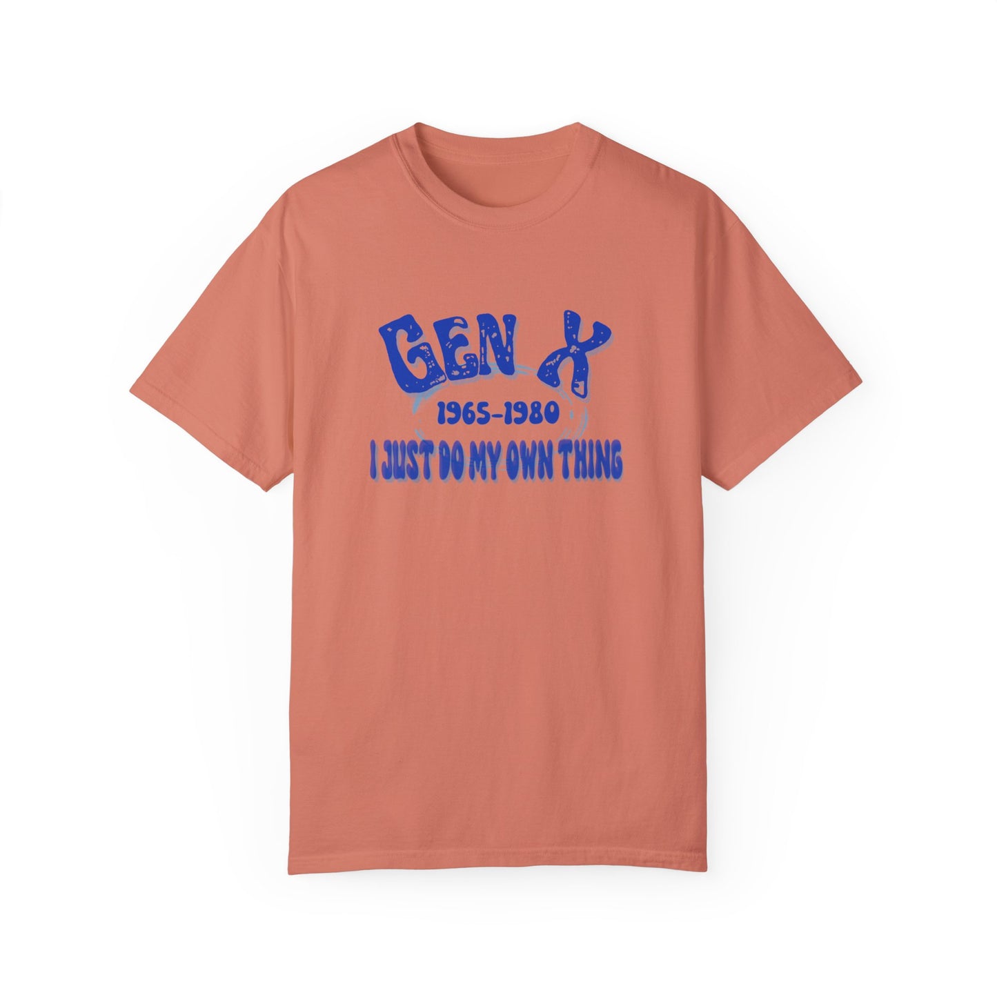 Gen X! Copy of Unisex Garment-Dyed T-shirt