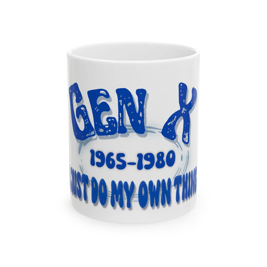 Gen X, Ceramic Mug, (11oz, 15oz)